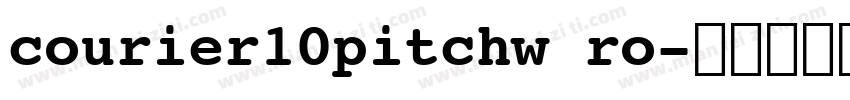 courier10pitchw ro字体转换